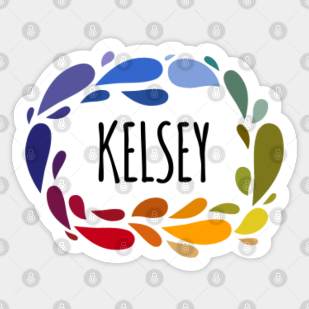 Kelsey Name Cute Colorful Gift Named Kelsey Kelsey Sticker TeePublic